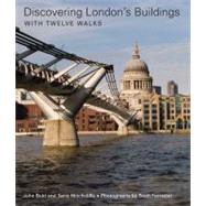 Discovering London's Buildings With Twelve Walks