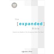 The Expanded Bible: Explore the Depths of Scriptures While You Read