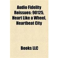 Audio Fidelity Reissues : 90125, Heart Like a Wheel, Heartbeat City