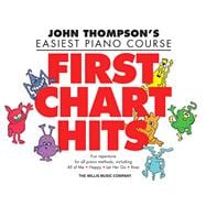 First Chart Hits John Thompson's Easiest Piano Course Later Elementary Level