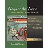 Ways of the World: A Brief Global History with Sources, Volume 2: Since 1500
