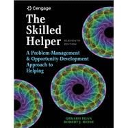 The Skilled Helper: A Problem-Management and Opportunity-Development Approach to Helping