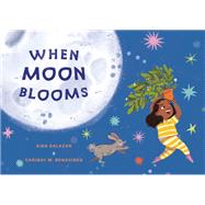 When Moon Blooms,9780593659182