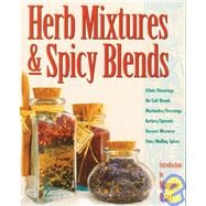 Herb Mixtures & Spicy Blends Ethnic Flavorings, No-Salt Blends, Marinades/Dressings, Butters/Spreads, Dessert Mixtures, Teas/Mulling Spices