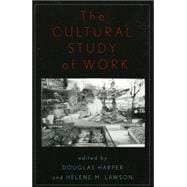 The Cultural Study of Work