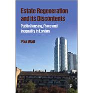 The Estate Regeneration and Its Discontents