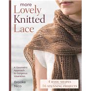 More Lovely Knitted Lace Contemporary Patterns in Geometric Shapes