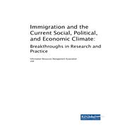 Immigration and the Current Social, Political, and Economic Climate