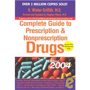 Complete Guide to Prescription and Nonprescription Drugs 2004