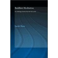 Buddhist Meditation: An Anthology of Texts from the Pali Canon
