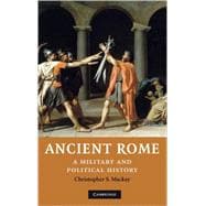 Ancient Rome: A Military and Political History