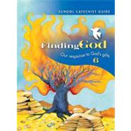 Grade 6: School Catechist Guide Kit : Our Response to God's Gifts