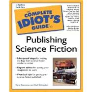 The Complete Idiot's Guide to Publishing Science Fiction