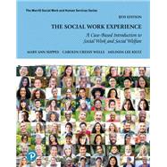 Social Work Experience, The: A Case-Based Introduction to Social Work and Social Welfare [Rental Edition]