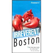 Frommer's<sup>®</sup> Irreverent Guide to Boston, 6th Edition