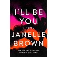 I'll Be You A Novel