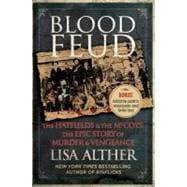 Blood Feud : The Hatfields and the Mccoys: the Epic Story of Murder and Vengeance