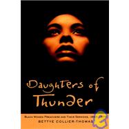 Daughters of Thunder : Black Women Preachers and Their Sermons, 1850-1979