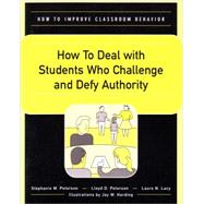 How to Deal With Students Who Challenge and Defy Authority