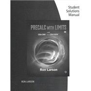 Student Study Guide and Solutions Manual for Larson's Precalculus with Limits, 4th