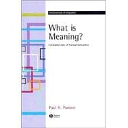 What is Meaning? Fundamentals of Formal Semantics