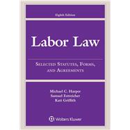 Labor Law Selected Statutes, Forms, and Agreements, 2015 Edition