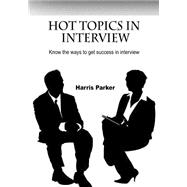 Hot Topics in Interview