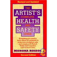 The Artist's Complete Health & Safety Guide