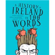 A History of Ireland in 100 Words
