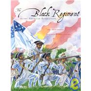 The Black Regiment of the American Revolution