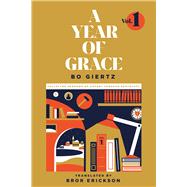 A Year of Grace, Volume 1 Collected Sermons of Advent through Pentecost