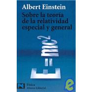 Sobre La Teoria De La Relatividad Especial Y General / Relativity: the Special and the General Theory
