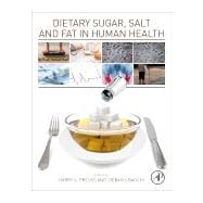 Dietary Sugar, Salt and Fat in Human Health