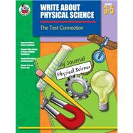 Write About Physical Science, Grades 3 to 5: The Test Connection