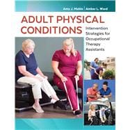 Adult Physical Conditions: Intervention Strategies for Occupational Therapy Assistants