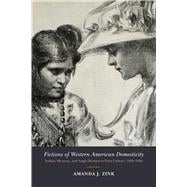 Fictions of Western American Domesticity,9780826359186