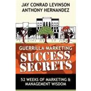 Guerrilla Marketing Success Secrets
