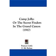Camp Jolly : Or the Secret Finders in the Grand Canon (1917)