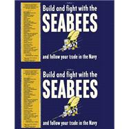 Seabees, Build and Fight With the Seabees: And Follow Your Trade in the Navy book cover, ISBN 9781484169186