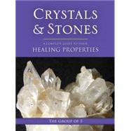 Crystals and Stones A Complete Guide to Their Healing Properties