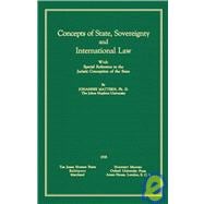 Concepts of State, Sovereignty, and International Law : With Special Reference to the Juristic Conception of the State,9781584779186
