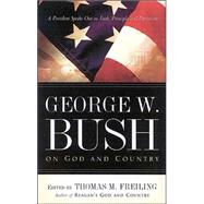 George W. Bush: On God and Country