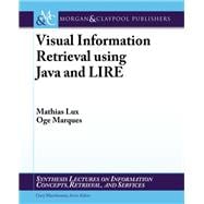 Visual Information Retrieval Using Java and Lire