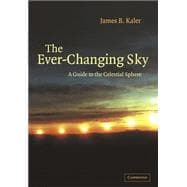 The Ever-Changing Sky: A Guide to the Celestial Sphere