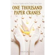 One Thousand Paper Cranes : The Story of Sadako and the Children's Peace Statue