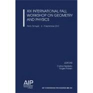 XIX International Fall Workshop on Geometry and Physics
