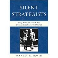Silent Strategists Harding, Denby, and the U.S. Navy's Trans-Pacific Offensive, World War II