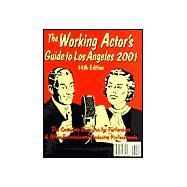 The Working Actor's Guide to Los Angeles 2001
