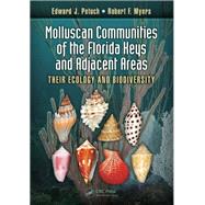 Molluscan Communities of the Florida Keys and Adjacent Areas: Their Ecology and Biodiversity