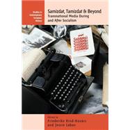 Samizdat, Tamizdat, and Beyond